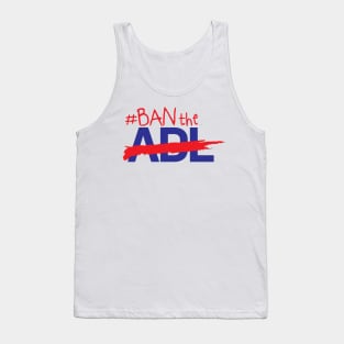 Ban The ADL Tank Top